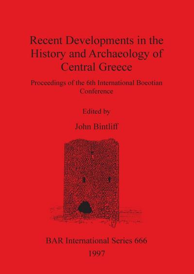 Recent Developments in the History and Archaeology of Central Greece