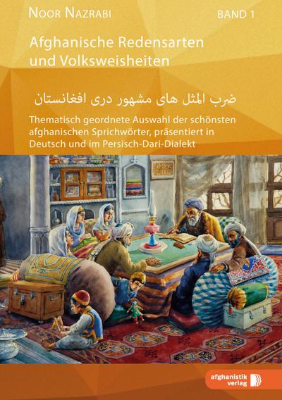 Afghanische Redensarten und Volksweisheiten 1