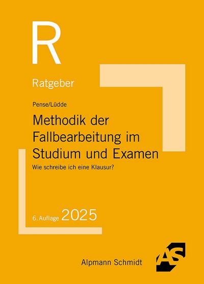Methodik der Fallbearbeitung im Studium und Examen