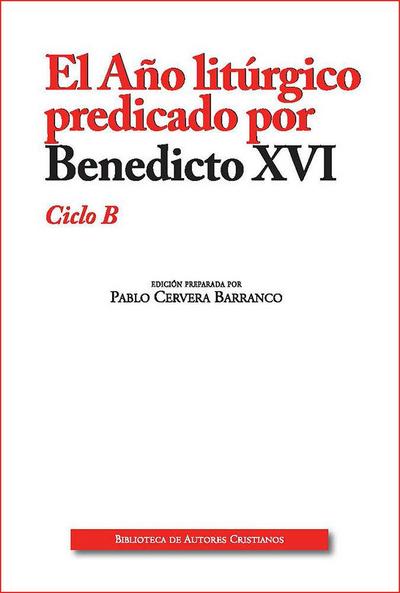 El año litúrgico predicado por Benedicto XVI, ciclo B