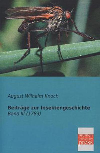Beiträge zur Insektengeschichte