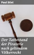 Der Tatbestand der Piraterie nach geltendem Völkerrecht