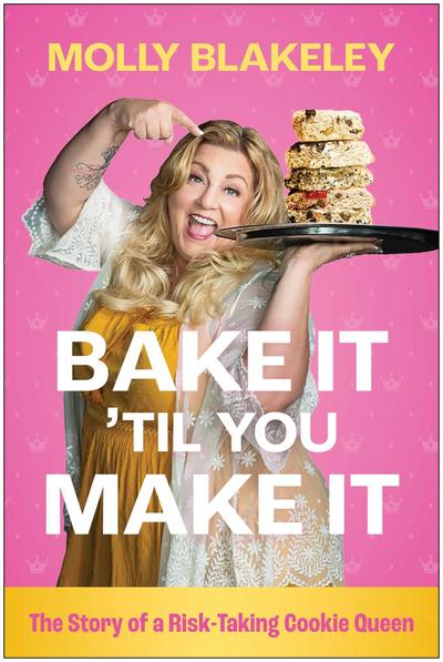 Bake It ’Til You Make It