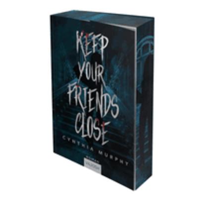 Keep Your Friends Close