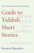 The Association of Jewish Libraries Guide to Yiddish Short Stories
