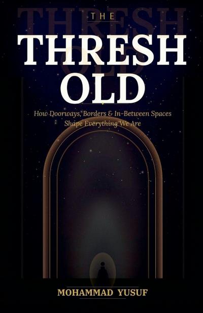 THE THRESHOLD