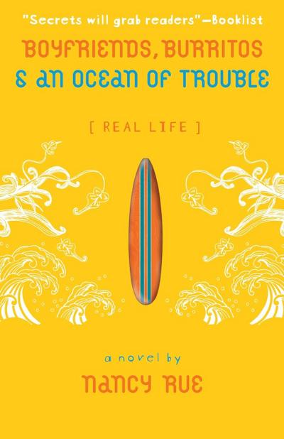 Boyfriends, Burritos & an Ocean of Trouble