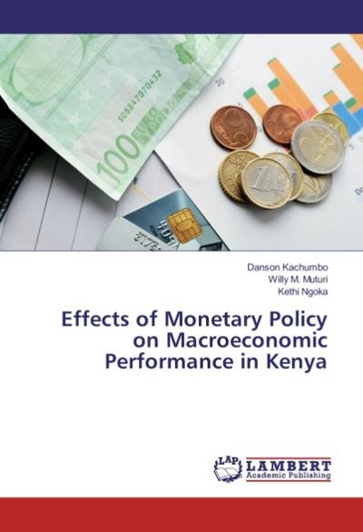 Effects of Monetary Policy on Macroeconomic Performance in Kenya