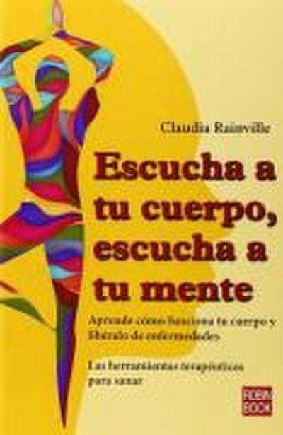 Escucha a Tu Cuerpo, Escucha a Tu Mente