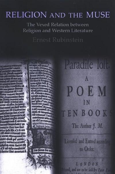 Religion and the Muse: The Vexed Relation Between Religion and Western Literature