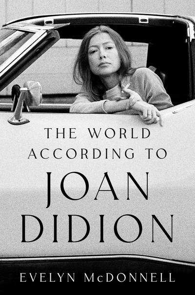 The World According to Joan Didion