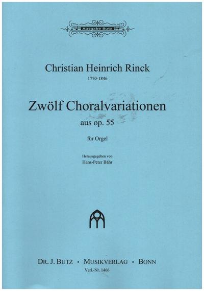 12 Choralvariationen aus op.55für Orgel