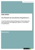 Der Wandel des kirchlichen Begräbnisses