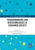 Transhumanisms and Biotechnologies in Consumer Society