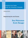 Das Phänomen Erich Stenger: Begeisterung bis zum Exzess (Chronik der deutschen Philatelie)