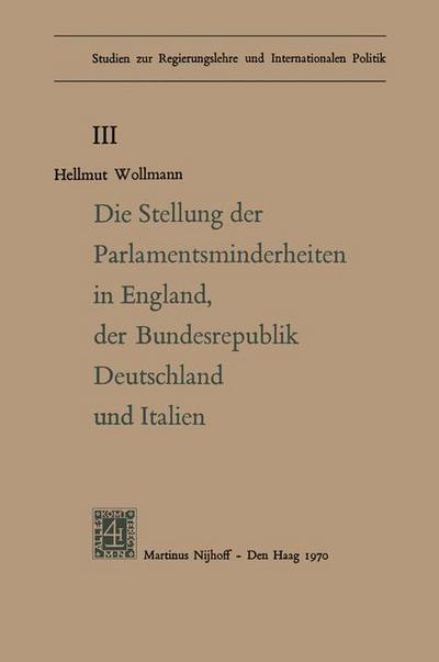 Die Stellung der Parlamentsminderheiten in England, der Bundesrepublik Deutschland und Italien