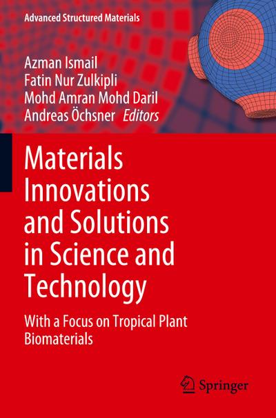 Materials Innovations and Solutions in Science and Technology