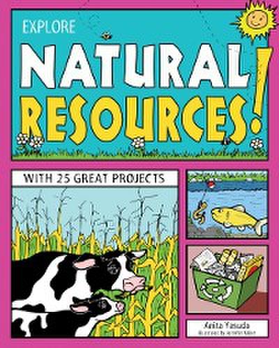 EXPLORE NATURAL RESOURCES!