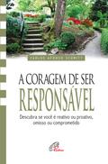 A coragem de ser responsável