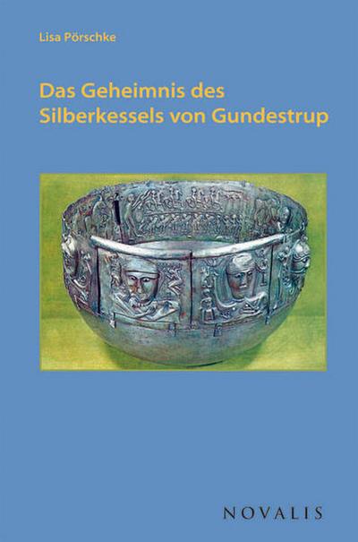 Das Geheimnis des Silberkessels von Gundestrup