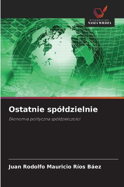 Ostatnie spó¿dzielnie