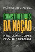 Construtores da Nação