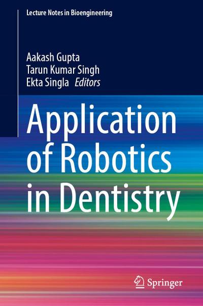 Application of Robotics in Dentistry