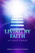 Living by Faith in Jesus Christ
