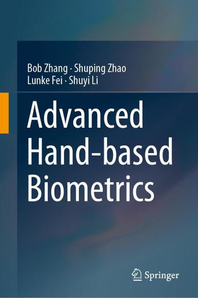 Advanced Hand-based Biometrics