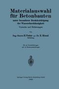 Materialauswahl für Betonbauten unter besonderer Berücksichtigung der Wasserdurchlässigkeit