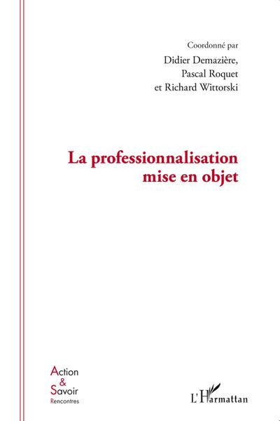 La professionnalisation mise en objet