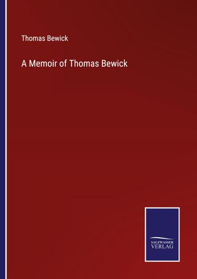 A Memoir of Thomas Bewick