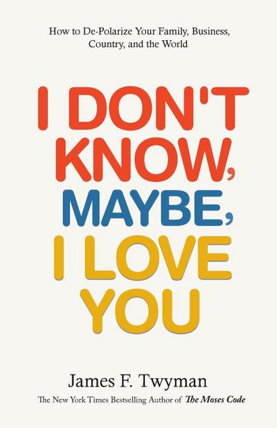 I Don’t Know, Maybe, I Love You