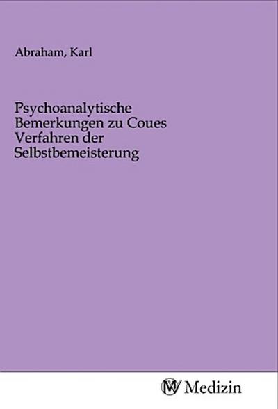 Psychoanalytische Bemerkungen zu Coues Verfahren der Selbstbemeisterung