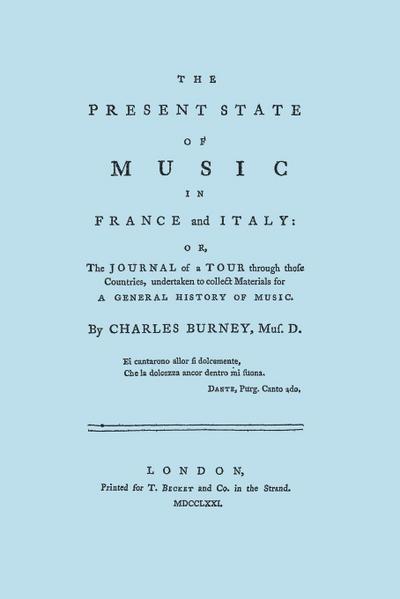The Present State of Music in France and Italy. [Facsimile of 1771 edition]