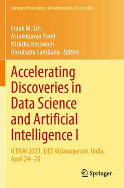 Accelerating Discoveries in Data Science and Artificial Intelligence I