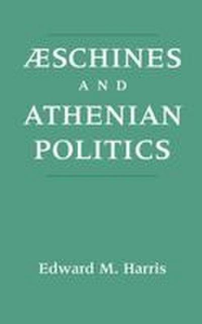 Aeschines and Athenian Politics
