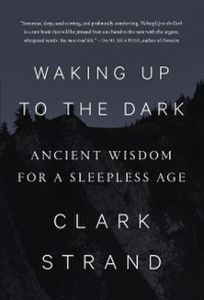 Waking Up to the Dark