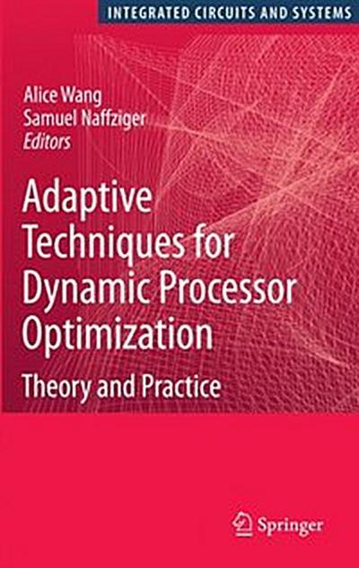 Adaptive Techniques for Dynamic Processor Optimization