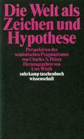 Die Welt als Zeichen und Hypothese