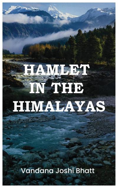 Hamlet in the Himlayas