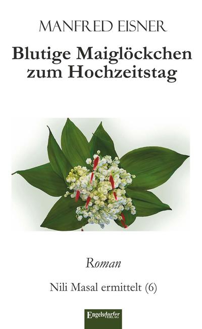 Blutige Maiglöckchen zum Hochzeitstag