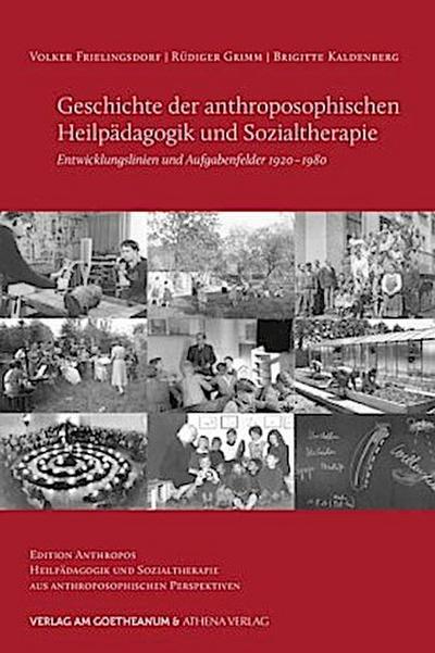 Geschichte der anthroposophischen Heilpädagogik und Sozialtherapie