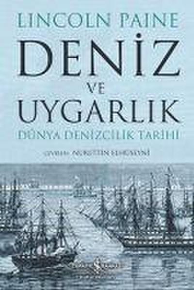 Deniz ve Uygarlik - Dünya Denizcilik Tarihi