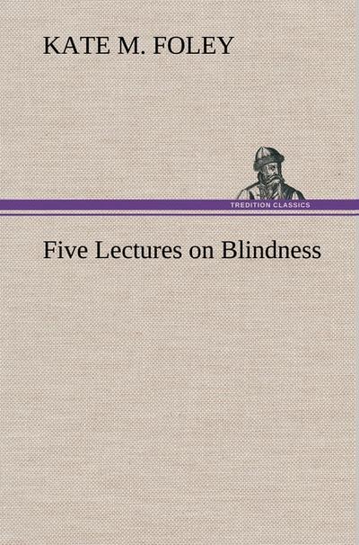 Five Lectures on Blindness