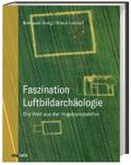 Faszination Luftbildarchäologie
