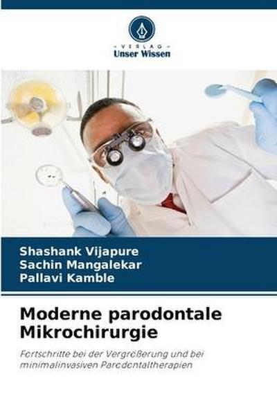 Moderne parodontale Mikrochirurgie