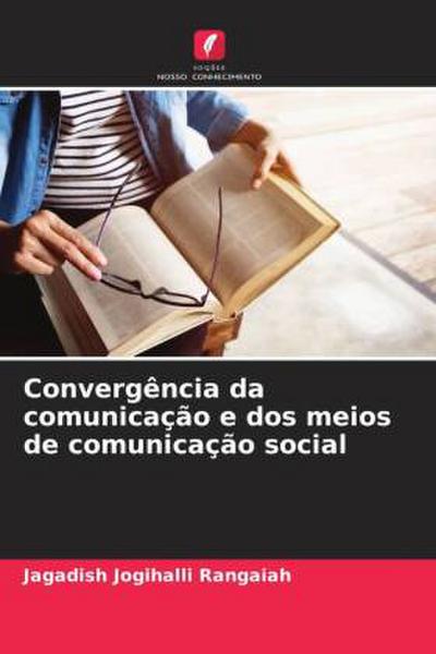 Convergência da comunicação e dos meios de comunicação social