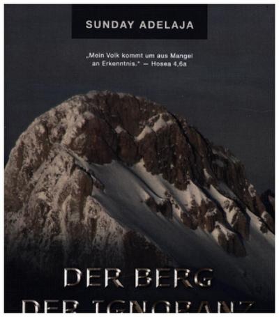 Der Berg der Ignoranz