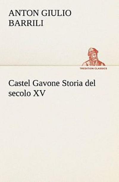 Castel Gavone Storia del secolo XV